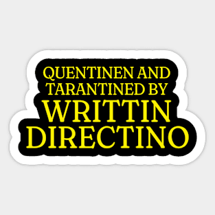 Quentinen and tarantinted by writtin directino shirt, Funny Meme Shirt, Oddly Specific Shirt, Y2K 2000's Shirt, Parody Shirt, Gift Shirt Sticker